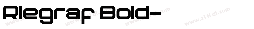 Riegraf Bold字体转换
